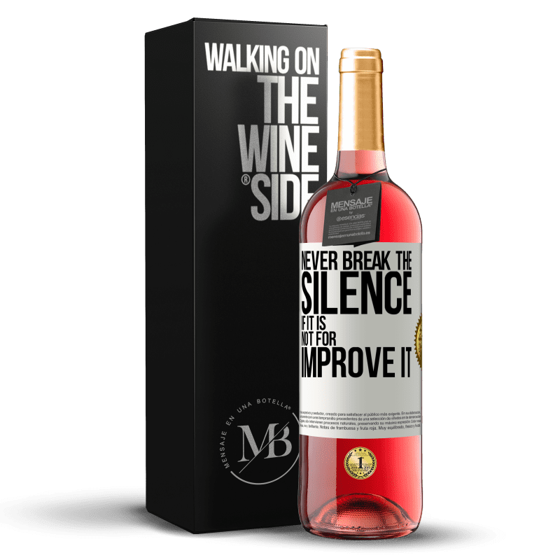 29,95 € Бесплатная доставка | Розовое вино Издание ROSÉ Никогда не нарушайте тишину, если это не улучшить Белая этикетка. Настраиваемая этикетка Молодое вино Урожай 2023 Tempranillo