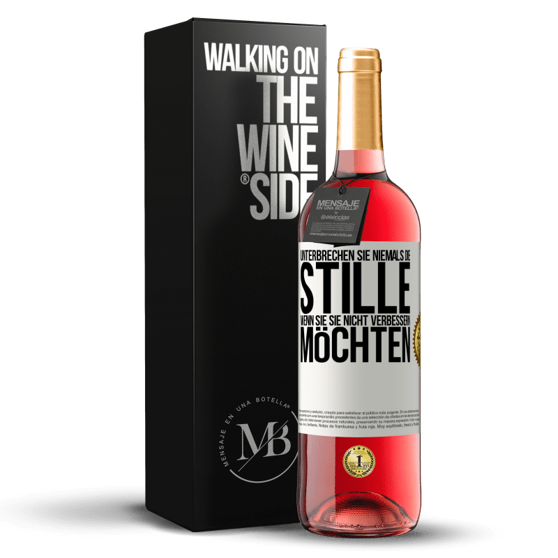 29,95 € Kostenloser Versand | Roséwein ROSÉ Ausgabe Unterbrechen Sie niemals die Stille, wenn Sie sie nicht verbessern möchten Weißes Etikett. Anpassbares Etikett Junger Wein Ernte 2024 Tempranillo