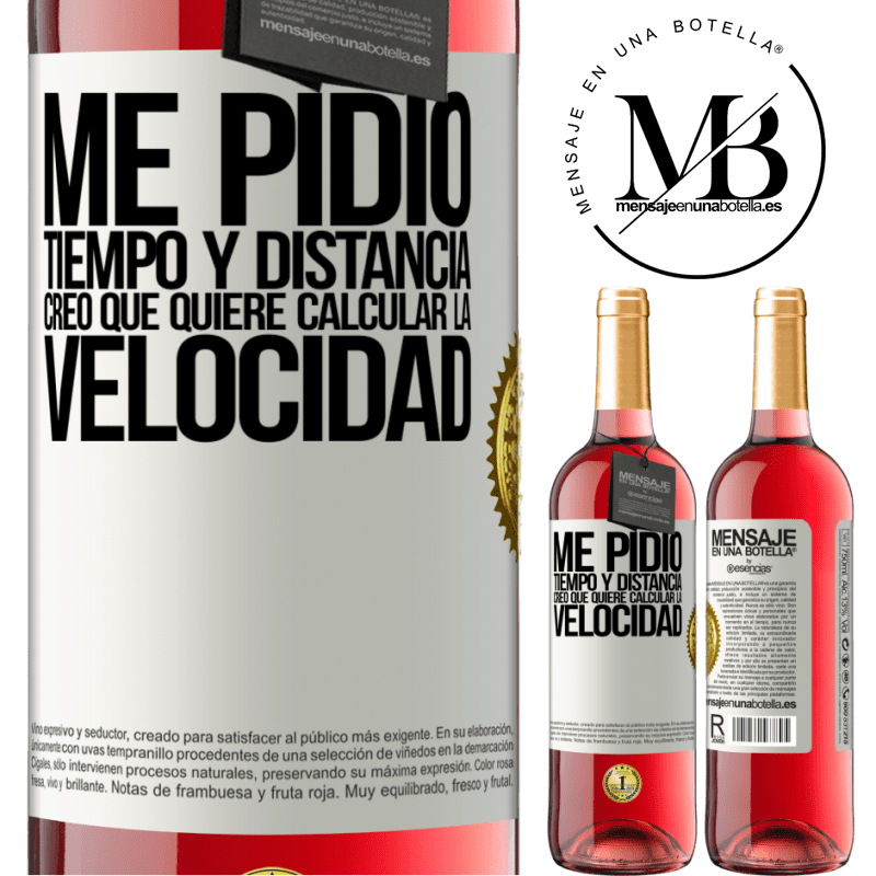 29,95 € Envío gratis | Vino Rosado Edición ROSÉ Me pidió tiempo y distancia. Creo que quiere calcular la velocidad Etiqueta Blanca. Etiqueta personalizable Vino joven Cosecha 2023 Tempranillo