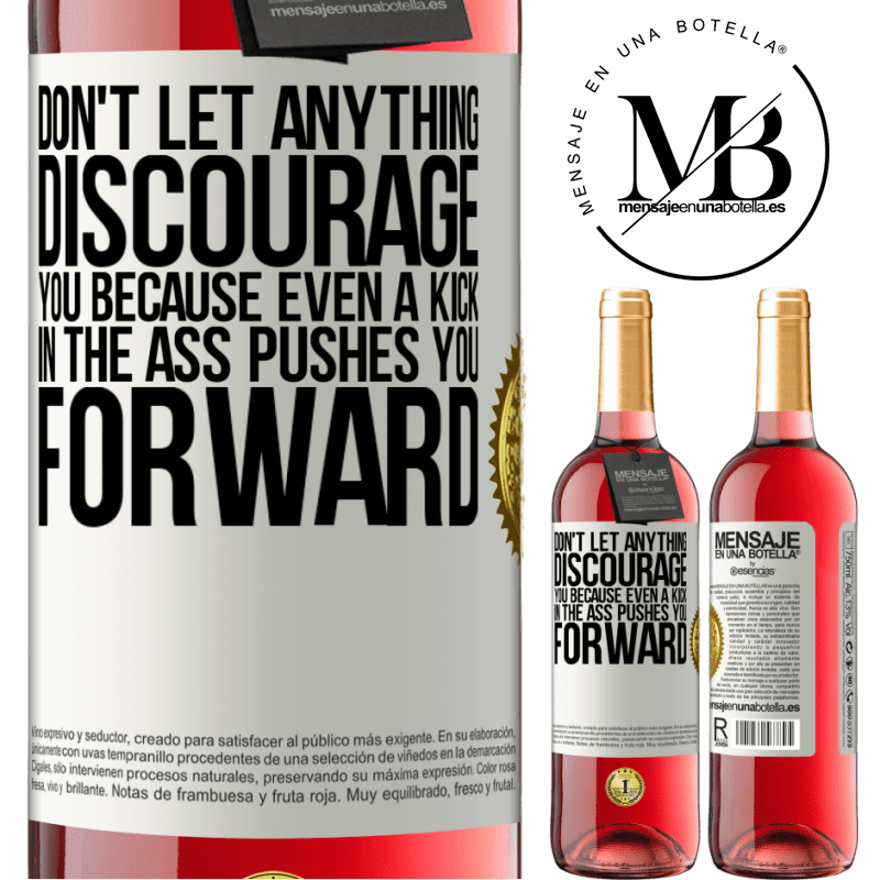 29,95 € Free Shipping | Rosé Wine ROSÉ Edition Don't let anything discourage you, because even a kick in the ass pushes you forward White Label. Customizable label Young wine Harvest 2022 Tempranillo