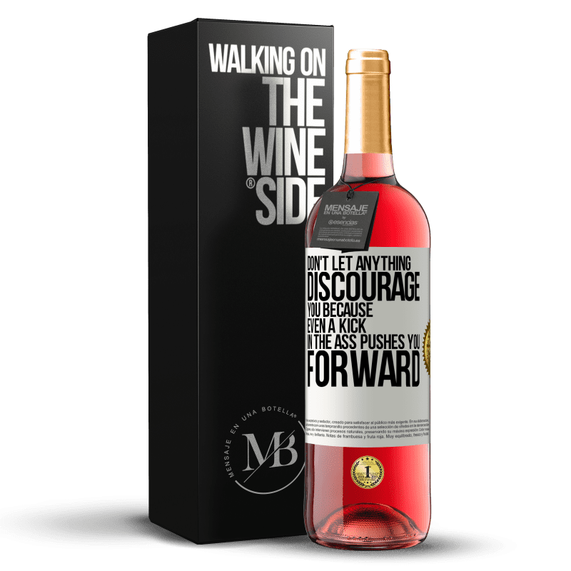 29,95 € Free Shipping | Rosé Wine ROSÉ Edition Don't let anything discourage you, because even a kick in the ass pushes you forward White Label. Customizable label Young wine Harvest 2023 Tempranillo