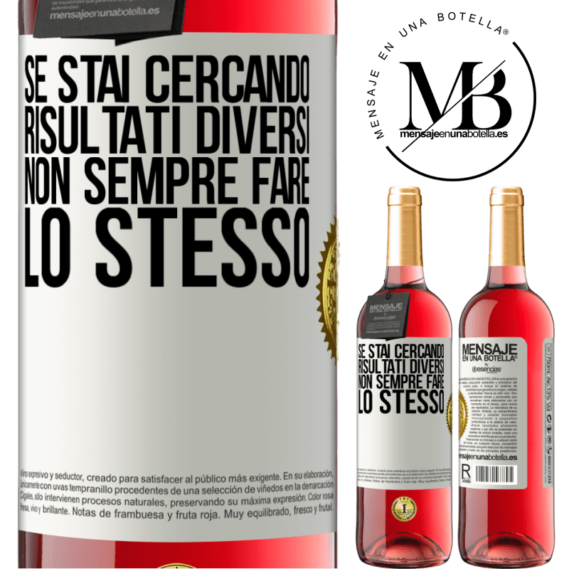 29,95 € Spedizione Gratuita | Vino rosato Edizione ROSÉ Se stai cercando risultati diversi, non sempre fare lo stesso Etichetta Bianca. Etichetta personalizzabile Vino giovane Raccogliere 2025 Tempranillo