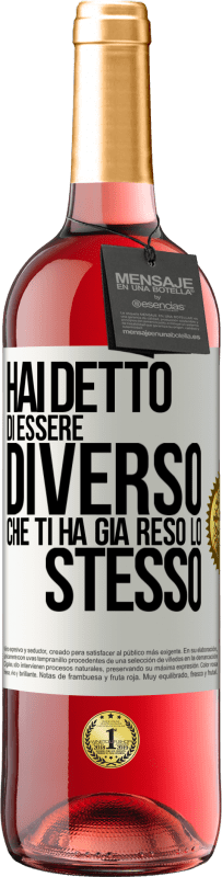 29,95 € Spedizione Gratuita | Vino rosato Edizione ROSÉ Hai detto di essere diverso, che ti ha già reso lo stesso Etichetta Bianca. Etichetta personalizzabile Vino giovane Raccogliere 2025 Tempranillo