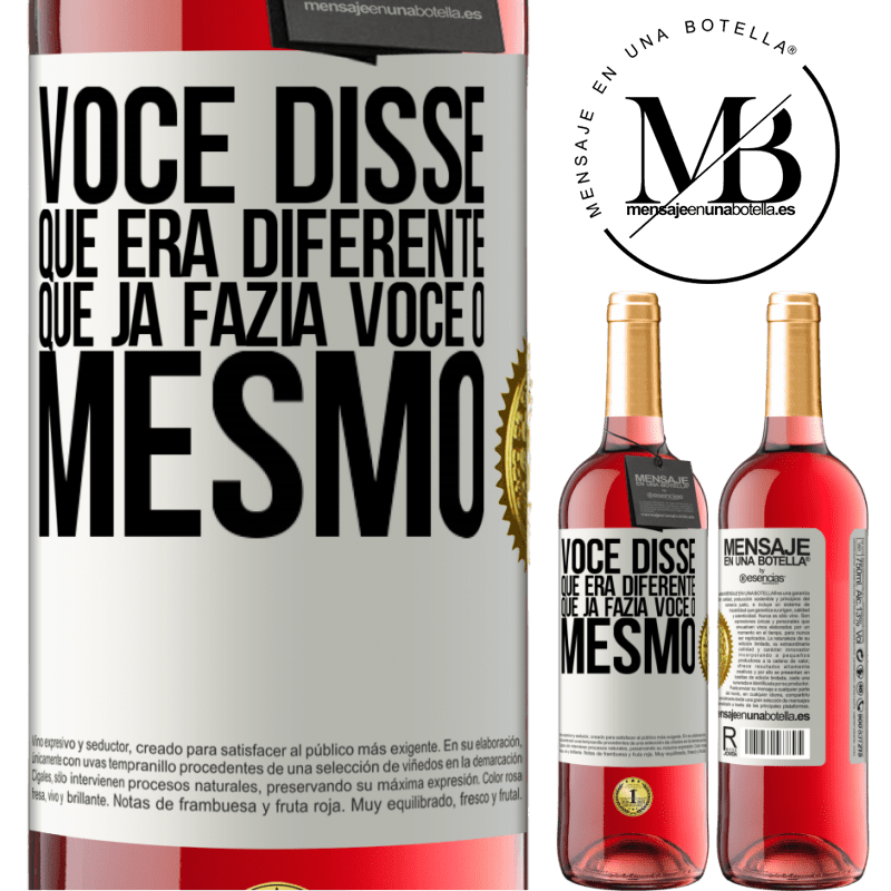 29,95 € Envio grátis | Vinho rosé Edição ROSÉ Você disse que era diferente, que já fazia você o mesmo Etiqueta Branca. Etiqueta personalizável Vinho jovem Colheita 2024 Tempranillo