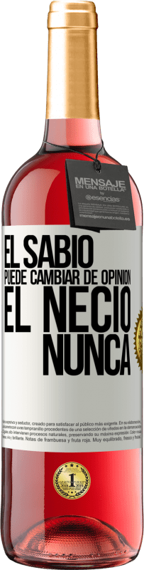 29,95 € Envío gratis | Vino Rosado Edición ROSÉ El sabio puede cambiar de opinión. El necio, nunca Etiqueta Blanca. Etiqueta personalizable Vino joven Cosecha 2025 Tempranillo