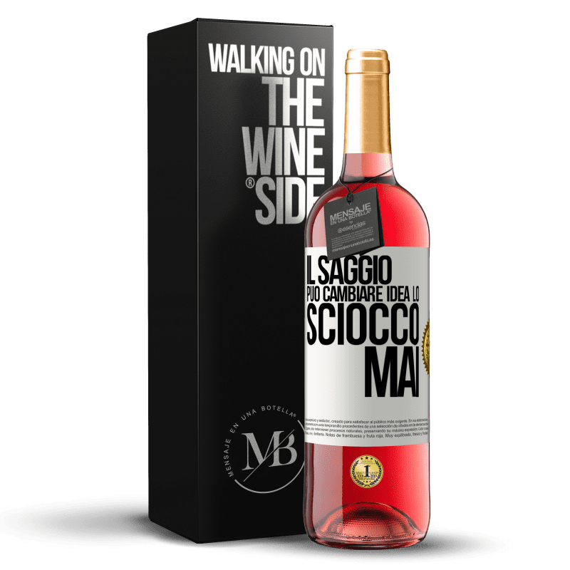 29,95 € Spedizione Gratuita | Vino rosato Edizione ROSÉ Il saggio può cambiare idea. Lo sciocco, mai Etichetta Bianca. Etichetta personalizzabile Vino giovane Raccogliere 2023 Tempranillo