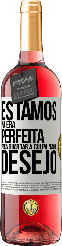29,95 € | Vinho rosé Edição ROSÉ Estamos na era perfeita para guardar a culpa, não o desejo Etiqueta Branca. Etiqueta personalizável Vinho jovem Colheita 2025 Tempranillo