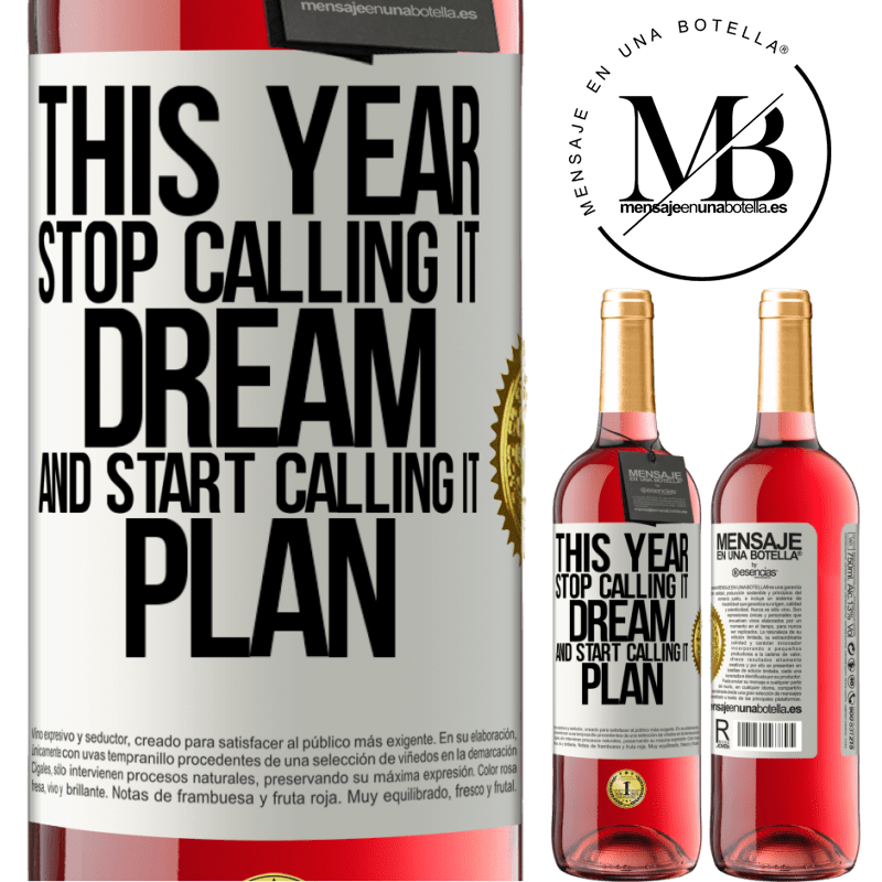 29,95 € Free Shipping | Rosé Wine ROSÉ Edition This year stop calling it dream and start calling it plan White Label. Customizable label Young wine Harvest 2024 Tempranillo