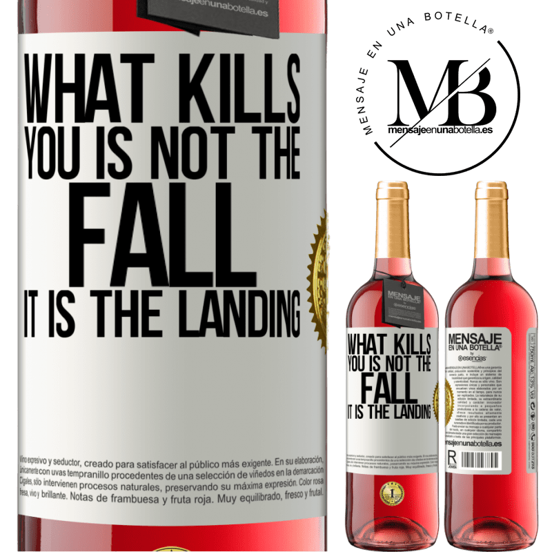 29,95 € Free Shipping | Rosé Wine ROSÉ Edition What kills you is not the fall, it is the landing White Label. Customizable label Young wine Harvest 2021 Tempranillo