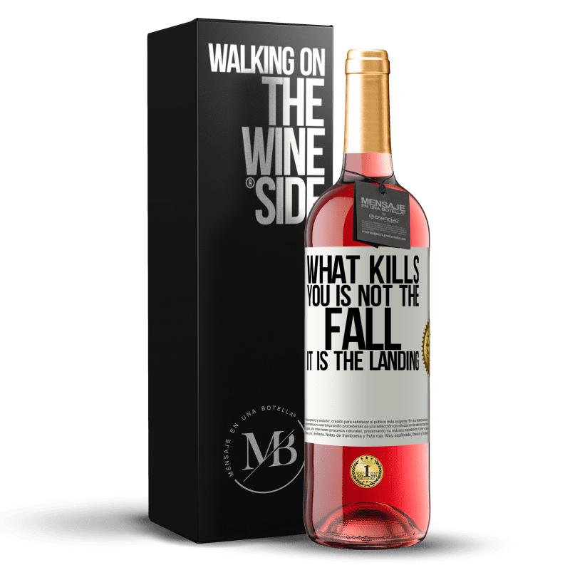 29,95 € Free Shipping | Rosé Wine ROSÉ Edition What kills you is not the fall, it is the landing White Label. Customizable label Young wine Harvest 2024 Tempranillo