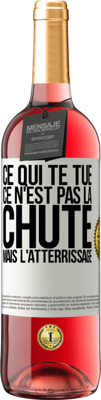 29,95 € Envoi gratuit | Vin rosé Édition ROSÉ Ce qui te tue ce n'est pas la chute, mais l'atterrissage Étiquette Blanche. Étiquette personnalisable Vin jeune Récolte 2025 Tempranillo
