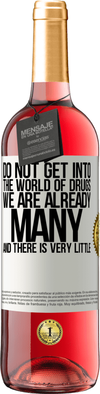 «不要进入毒品世界...我们已经很多，而且几乎没有» ROSÉ版