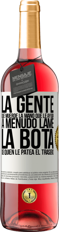 29,95 € Envío gratis | Vino Rosado Edición ROSÉ La gente que muerde la mano que le ayuda, a menudo lame la bota de quien le patea el trasero Etiqueta Blanca. Etiqueta personalizable Vino joven Cosecha 2024 Tempranillo