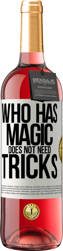 29,95 € | Rosé Wine ROSÉ Edition Who has magic does not need tricks White Label. Customizable label Young wine Harvest 2022 Tempranillo
