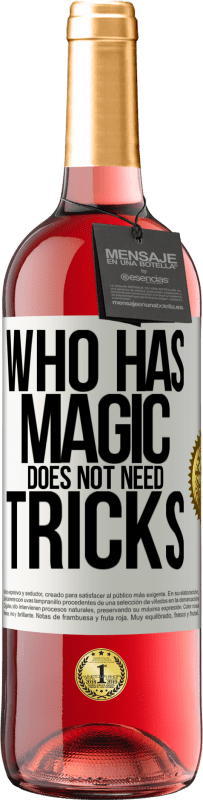 29,95 € Free Shipping | Rosé Wine ROSÉ Edition Who has magic does not need tricks White Label. Customizable label Young wine Harvest 2025 Tempranillo