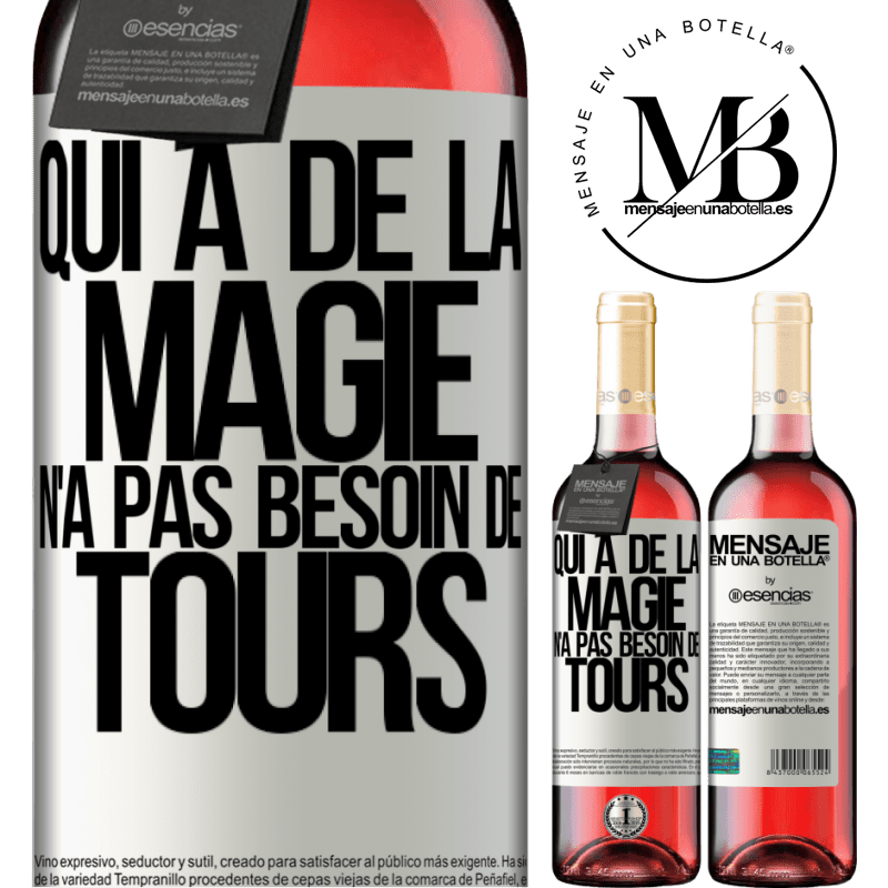 «Les personnes magiques n'ont pas besoin de tours» Édition ROSÉ