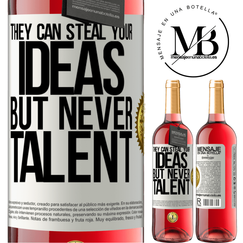 24,95 € Free Shipping | Rosé Wine ROSÉ Edition They can steal your ideas but never talent White Label. Customizable label Young wine Harvest 2021 Tempranillo