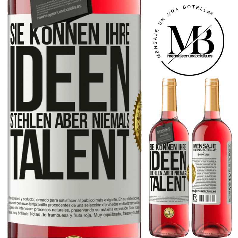 29,95 € Kostenloser Versand | Roséwein ROSÉ Ausgabe Sie können deine Ideen stehlen, aber niemals dein Talent Weißes Etikett. Anpassbares Etikett Junger Wein Ernte 2025 Tempranillo
