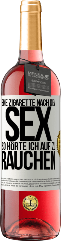 29,95 € | Roséwein ROSÉ Ausgabe Eine Zigarette nach dem Sex. So hörte ich auf zu rauchen Weißes Etikett. Anpassbares Etikett Junger Wein Ernte 2023 Tempranillo