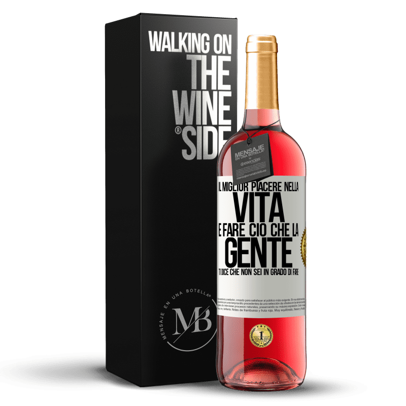 29,95 € Spedizione Gratuita | Vino rosato Edizione ROSÉ Il miglior piacere nella vita è fare ciò che la gente ti dice che non sei in grado di fare Etichetta Bianca. Etichetta personalizzabile Vino giovane Raccogliere 2024 Tempranillo