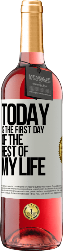 29,95 € Бесплатная доставка | Розовое вино Издание ROSÉ Сегодня первый день в моей жизни Белая этикетка. Настраиваемая этикетка Молодое вино Урожай 2025 Tempranillo