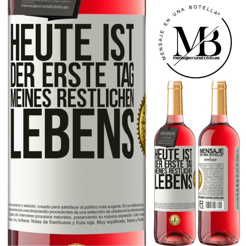 29,95 € Kostenloser Versand | Roséwein ROSÉ Ausgabe Heute ist der erste Tag vom Rest meines Lebens Weißes Etikett. Anpassbares Etikett Junger Wein Ernte 2023 Tempranillo