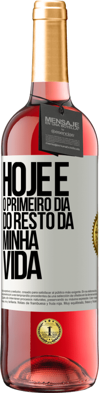 29,95 € Envio grátis | Vinho rosé Edição ROSÉ Hoje é o primeiro dia do resto da minha vida Etiqueta Branca. Etiqueta personalizável Vinho jovem Colheita 2025 Tempranillo