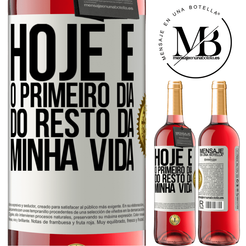 29,95 € Envio grátis | Vinho rosé Edição ROSÉ Hoje é o primeiro dia do resto da minha vida Etiqueta Branca. Etiqueta personalizável Vinho jovem Colheita 2023 Tempranillo