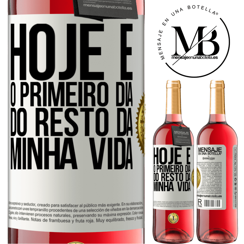 29,95 € Envio grátis | Vinho rosé Edição ROSÉ Hoje é o primeiro dia do resto da minha vida Etiqueta Branca. Etiqueta personalizável Vinho jovem Colheita 2025 Tempranillo