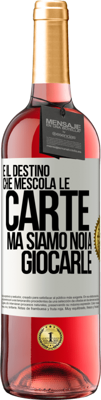29,95 € | Vino rosato Edizione ROSÉ È il destino che mescola le carte, ma siamo noi a giocarle Etichetta Bianca. Etichetta personalizzabile Vino giovane Raccogliere 2025 Tempranillo