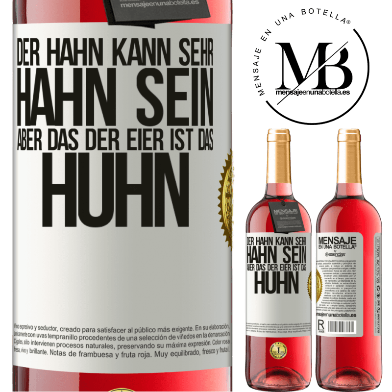 29,95 € Kostenloser Versand | Roséwein ROSÉ Ausgabe Der Hahn kann sehr Hahn sein, aber das der Eier ist das Huhn Weißes Etikett. Anpassbares Etikett Junger Wein Ernte 2024 Tempranillo
