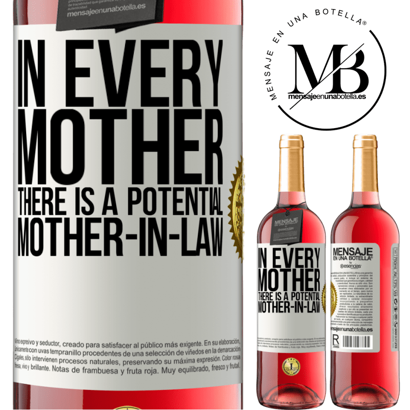 24,95 € Free Shipping | Rosé Wine ROSÉ Edition In every mother there is a potential mother-in-law White Label. Customizable label Young wine Harvest 2021 Tempranillo