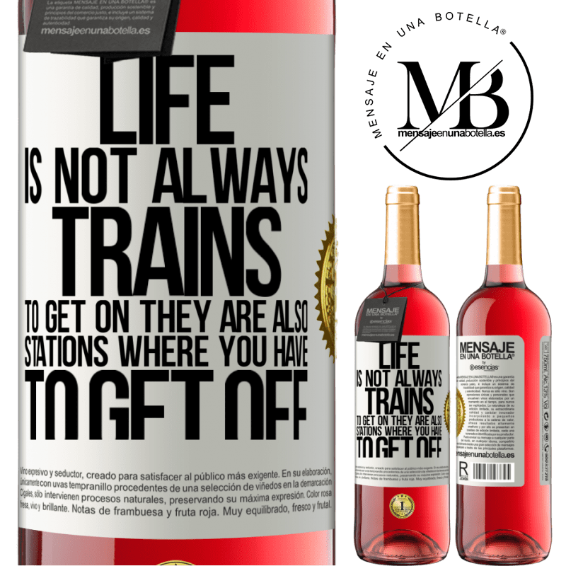 29,95 € Free Shipping | Rosé Wine ROSÉ Edition Life is not always trains to get on, they are also stations where you have to get off White Label. Customizable label Young wine Harvest 2024 Tempranillo