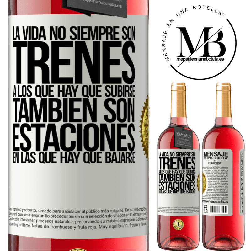 29,95 € Envío gratis | Vino Rosado Edición ROSÉ La vida no siempre son trenes a los que hay que subirse, también son estaciones en las que hay que bajarse Etiqueta Blanca. Etiqueta personalizable Vino joven Cosecha 2024 Tempranillo