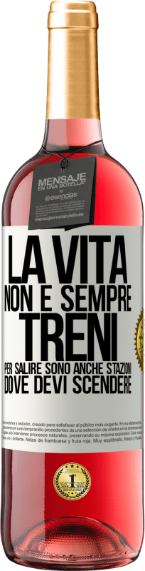 29,95 € Spedizione Gratuita | Vino rosato Edizione ROSÉ La vita non è sempre treni per salire, sono anche stazioni dove devi scendere Etichetta Bianca. Etichetta personalizzabile Vino giovane Raccogliere 2024 Tempranillo