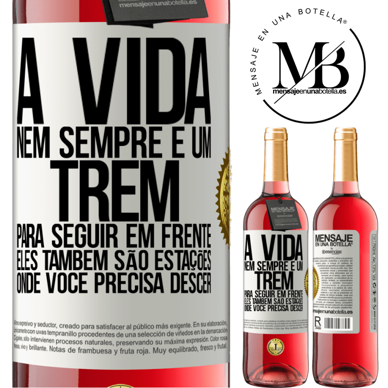 29,95 € Envio grátis | Vinho rosé Edição ROSÉ A vida nem sempre é um trem para seguir em frente, eles também são estações onde você precisa descer Etiqueta Branca. Etiqueta personalizável Vinho jovem Colheita 2024 Tempranillo