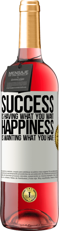 29,95 € | Rosé Wine ROSÉ Edition success is having what you want. Happiness is wanting what you have White Label. Customizable label Young wine Harvest 2024 Tempranillo