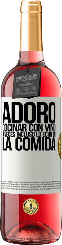 29,95 € Envío gratis | Vino Rosado Edición ROSÉ Adoro cocinar con vino. A veces incluso lo echo en la comida Etiqueta Blanca. Etiqueta personalizable Vino joven Cosecha 2024 Tempranillo