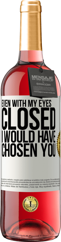 «Даже с закрытыми глазами я бы выбрал тебя» Издание ROSÉ