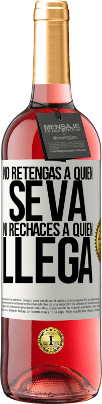 29,95 € Envío gratis | Vino Rosado Edición ROSÉ No retengas a quien se va, ni rechaces a quien llega Etiqueta Blanca. Etiqueta personalizable Vino joven Cosecha 2025 Tempranillo