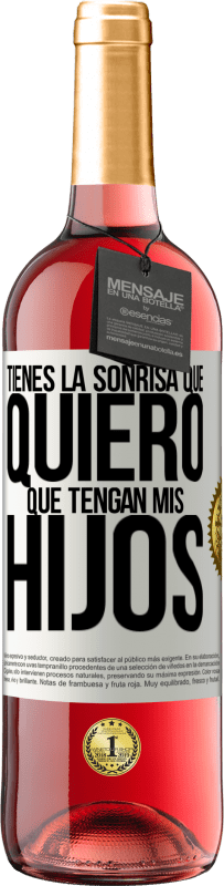 29,95 € | Vino Rosado Edición ROSÉ Tienes la sonrisa que quiero que tengan mis hijos Etiqueta Blanca. Etiqueta personalizable Vino joven Cosecha 2024 Tempranillo