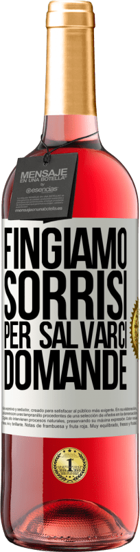 29,95 € | Vino rosato Edizione ROSÉ Fingiamo sorrisi per salvarci domande Etichetta Bianca. Etichetta personalizzabile Vino giovane Raccogliere 2024 Tempranillo