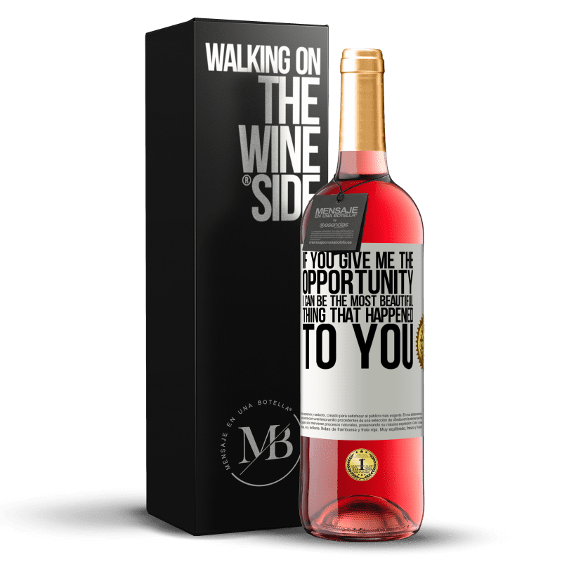29,95 € Free Shipping | Rosé Wine ROSÉ Edition If you give me the opportunity, I can be the most beautiful thing that happened to you White Label. Customizable label Young wine Harvest 2021 Tempranillo