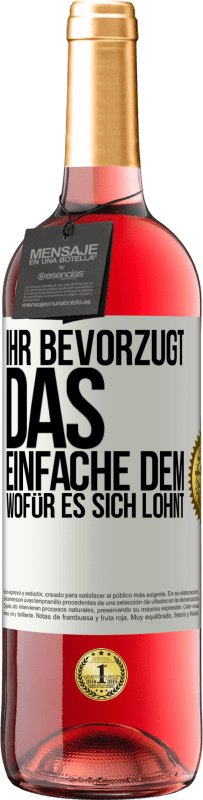 29,95 € | Roséwein ROSÉ Ausgabe Ihr bevorzugt das Einfache dem, wofür es sich lohnt Weißes Etikett. Anpassbares Etikett Junger Wein Ernte 2024 Tempranillo