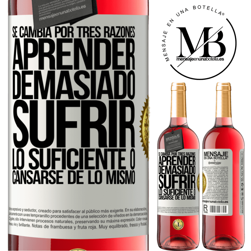 29,95 € Envío gratis | Vino Rosado Edición ROSÉ Se cambia por tres razones. Aprender demasiado, sufrir lo suficiente o cansarse de lo mismo Etiqueta Blanca. Etiqueta personalizable Vino joven Cosecha 2024 Tempranillo