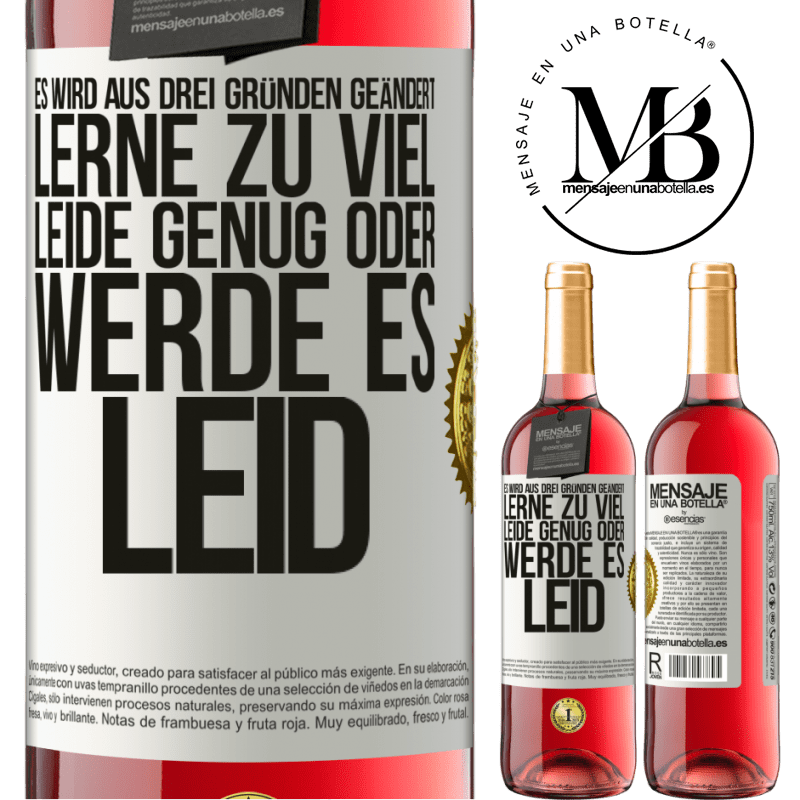 29,95 € Kostenloser Versand | Roséwein ROSÉ Ausgabe Man ändert sich aus drei Gründen: man hat zu viel gelernt, genug gelitten oder ist es Leid geworden Weißes Etikett. Anpassbares Etikett Junger Wein Ernte 2024 Tempranillo