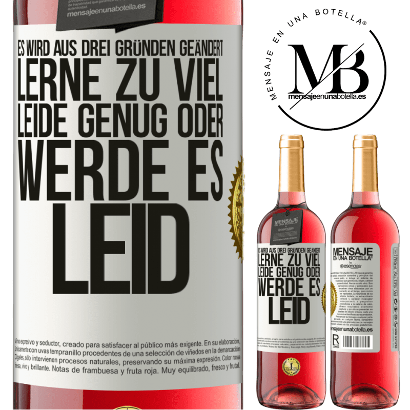 29,95 € Kostenloser Versand | Roséwein ROSÉ Ausgabe Man ändert sich aus drei Gründen: man hat zu viel gelernt, genug gelitten oder ist es Leid geworden Weißes Etikett. Anpassbares Etikett Junger Wein Ernte 2025 Tempranillo