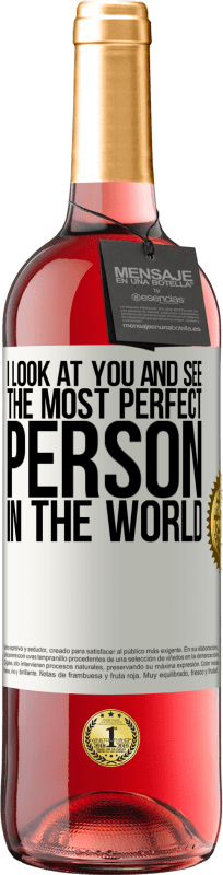 29,95 € | Rosé Wine ROSÉ Edition I look at you and see the most perfect person in the world White Label. Customizable label Young wine Harvest 2024 Tempranillo