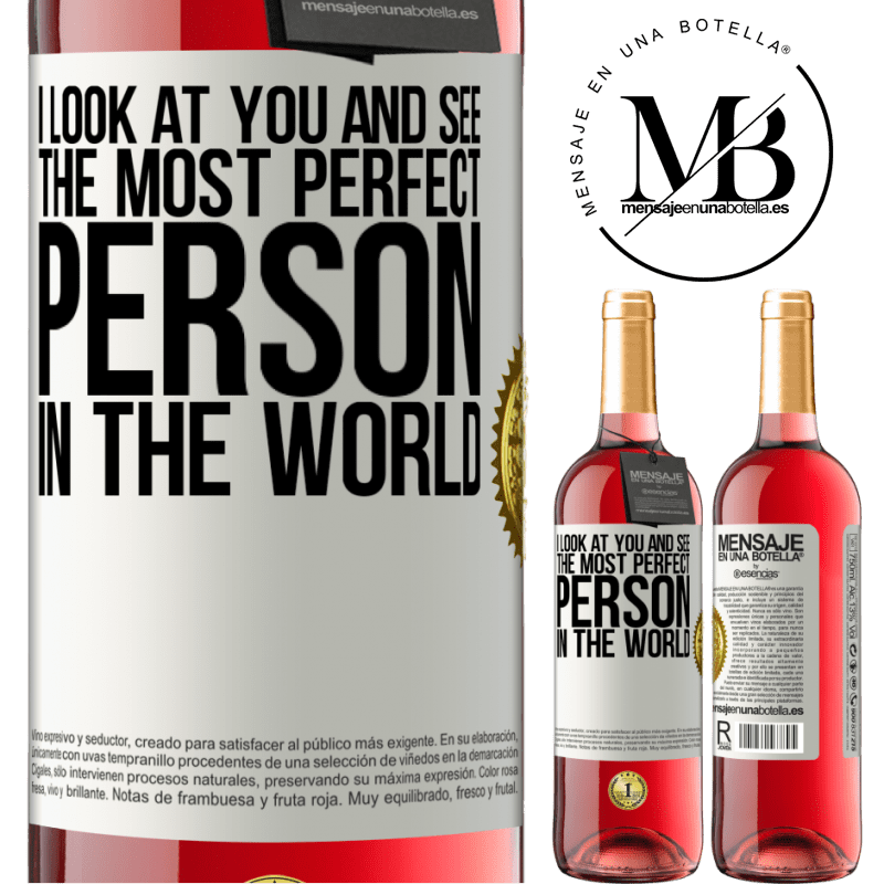 24,95 € Free Shipping | Rosé Wine ROSÉ Edition I look at you and see the most perfect person in the world White Label. Customizable label Young wine Harvest 2021 Tempranillo