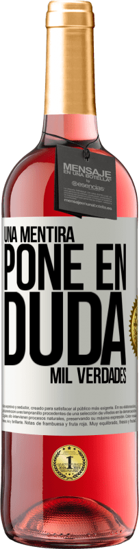 29,95 € Envío gratis | Vino Rosado Edición ROSÉ Una mentira pone en duda mil verdades Etiqueta Blanca. Etiqueta personalizable Vino joven Cosecha 2024 Tempranillo